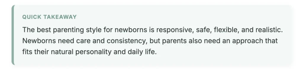 best parenting style for newborns quick takeaway responsive flexible parenting